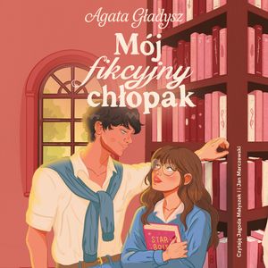 Mój fikcyjny chłopak, Agata Gładysz