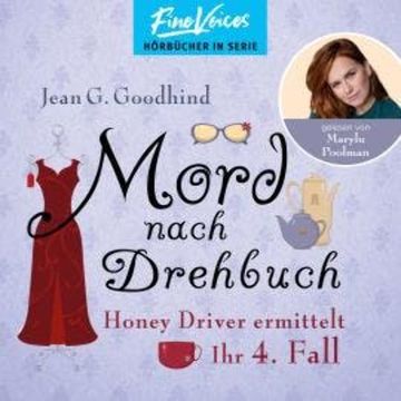 Mord nach Drehbuch - Honey Driver ermittelt, Band 4 (ungekürzt) audiobook, Jean G. Goodhind