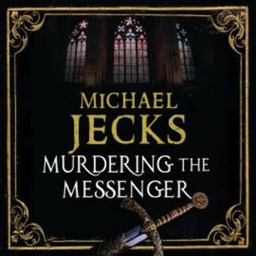 Murdering the Messenger audiobook, Michael Jecks