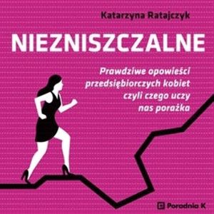 Niezniszczalne, Katarzyna Ratajczyk