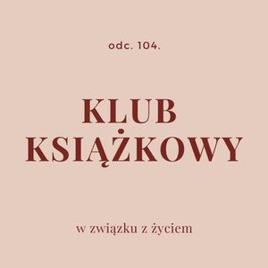 Odc. 104. Klub książkowy, Agnieszka Piekarska