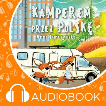 Pamiętniki Fenka. Kamperem przez Polskę. Część 5 audiobook, Anna Jurczyńska