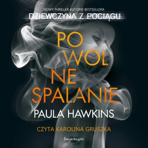 Powolne spalanie, Paula Hawkins