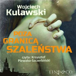 Poza granicą szaleństwa, Wojciech Kulawski