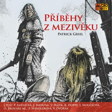 Příběhy z Mezivěku audiobook, Patrick Griel