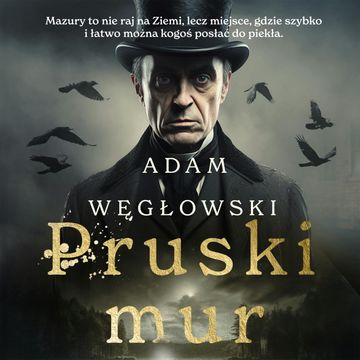 Pruski mur audiobook, Adam Węgłowski