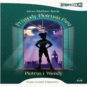 Przygody Piotrusia Pana. Piotruś i Wendy, James Matthew Barrie