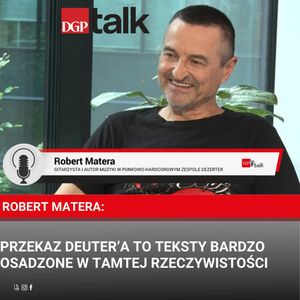 Robert Matera: Przekaz Deuter’a to teksty bardzo osadzone w tamtej rzeczywistości, Dziennik Gazeta Prawna