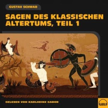 Sagen des klassischen Altertums (Teil 1) audiobook, Gustav Schwab