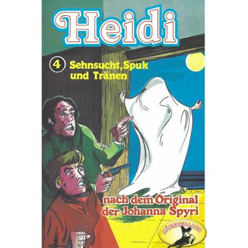 Sehnsucht, Spuk und Traenen (Heidi 4) audiobook, Johanna Spyri.