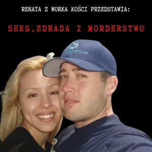 Seks, zdrada i morderstwo, Renata Kuryłowicz
