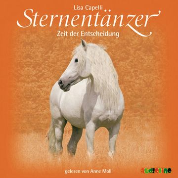 Sternentänzer, Folge 9: Zeit der Entscheidung audiobook, Lisa Capelli