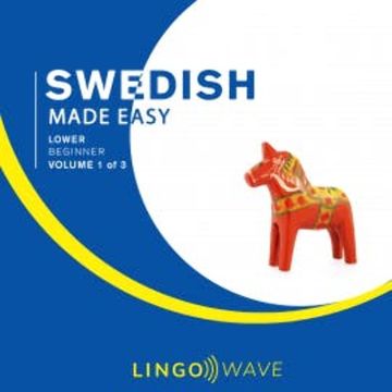 Swedish Made Easy - Lower beginner - Volume 1 of 3 audiobook, N.N.