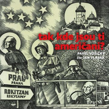 Tak kde jsou ti Američani? audiobook, Pavel Vošický