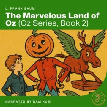 The Marvelous Land of Oz (Oz Series, Book 2) audiobook, L. Frank Baum