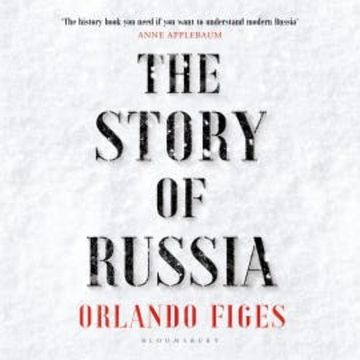 The Story of Russia audiobook, Orlando Figes