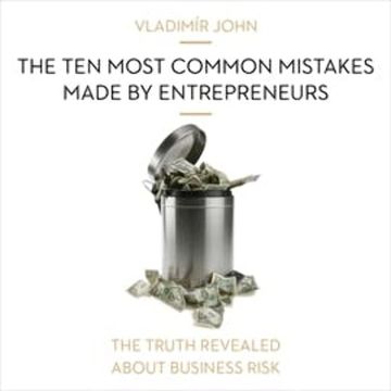 The ten most common mistakes made by entrepreneurs audiobook, Vladimír John