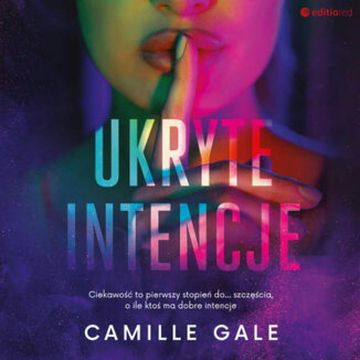 Ukryte intencje audiobook, Camille Gale