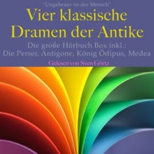 Ungeheuer ist der Mensch: Vier klassische Dramen der Antike, Aischylos