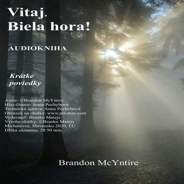 Vitaj, Biela hora! audiobook, Brandon McYntire