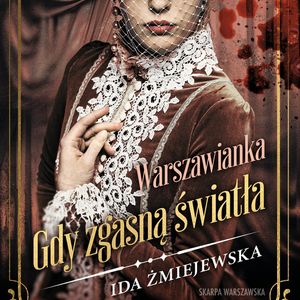 Warszawianka. Gdy zgasną światła, Ida Żmiejewska