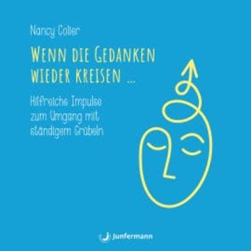Wenn die Gedanken wieder kreisen... audiobook, Nancy Colier