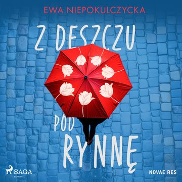 Z deszczu pod rynnę audiobook, Ewa Niepokulczycka