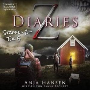 Z Diaries, 2: Staffel, Teil 5 (ungekürzt), Anja Hansen