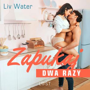 Zapukaj dwa razy – seria erotyczna, Liv Water
