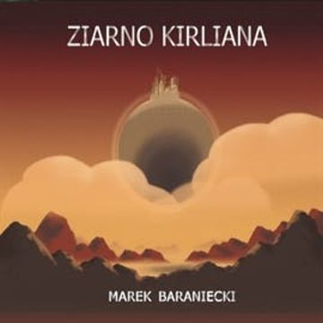 Ziarno Kirliana audiobook, Marek Baraniecki