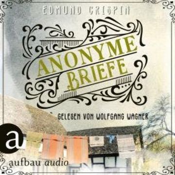 Anonyme Briefe - Professor Gervase Fen ermittelt, Band 8 (Ungekürzt) audiobook, Edmund Crispin