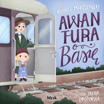 Awantura o Basię audiobook, Kornel Makuszyński