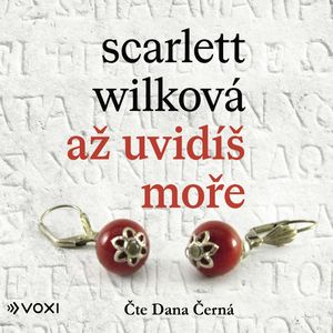 Až uvidíš moře, Scarlett Wilková