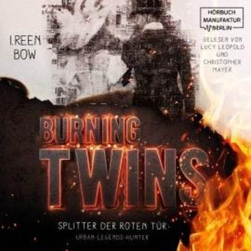 Burning Twins - Urban-Legends-Hunter - Splitter der roten Tür, Band 1 (ungekürzt) audiobook, I. Reen Bow