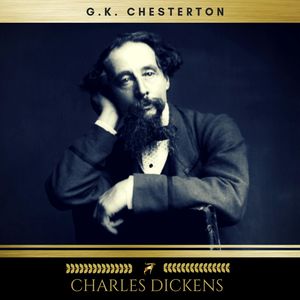Charles Dickens, G.K. Chesterton