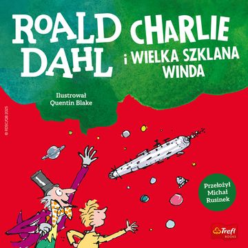 Charlie i wielka szklana winda, Roald Dahl