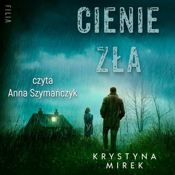 Cienie zła. Blizny przeszłości. Tom 3 audiobook, Krystyna Mirek