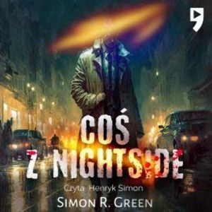 Coś z Nightside, Simon R. Green