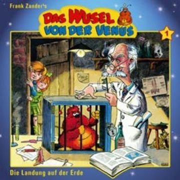 Die Landung auf der Erde (Das Wusel von der Venus - Folge 1) audiobook, Claudi, Froehlich