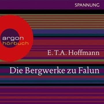 Die Bergwerke zu Falun audiobook, E.T.A. Hoffmann