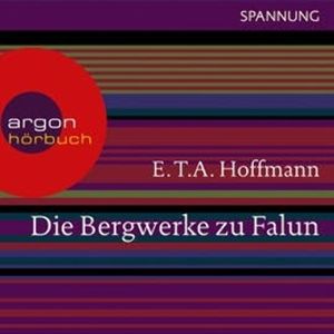 Die Bergwerke zu Falun, E.T.A. Hoffmann