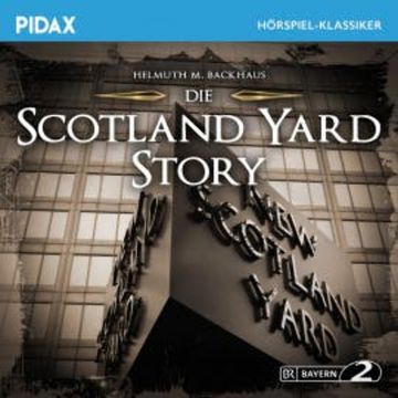 Die Scotland Yard-Story audiobook, Helmuth M. Backhaus