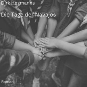 Die Tage der Navajos, Dirk Hegmanns