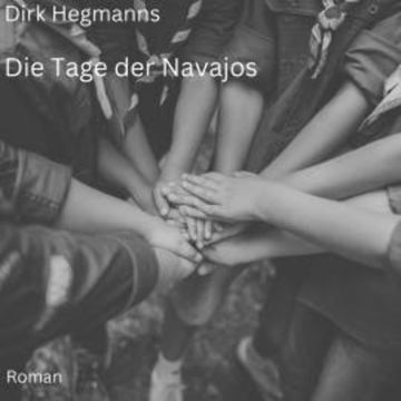 Die Tage der Navajos audiobook, Dirk Hegmanns
