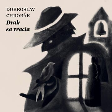 Drak sa vracia, Dobroslav Chrobák
