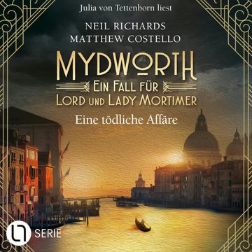 Eine tödliche Affäre - Mydworth - Ein Fall für Lord und Lady Mortimer 15 (Ungekürzt) audiobook, Matthew Costello, Neil Richards