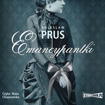 Emancypantki audiobook, Bolesław Prus