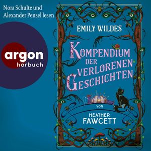 Emily Wildes Kompendium der verlorenen Geschichten - Emily Wilde, Band 3 (Ungekürzte Ausgabe), Heather Fawcett