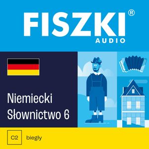 FISZKI audio – niemiecki – Słownictwo 6, Martyna Kubka