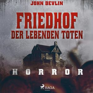 Friedhof der lebenden Toten - Horror, John Devlin